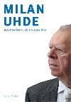 Rozpomnky, co na sebe vm - Milan Uhde