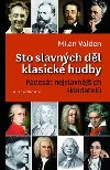 Sto slavnch dl klasick hudby - Milan Valden
