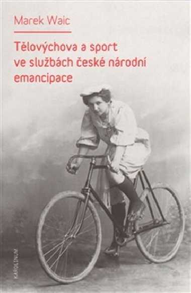 Tlovchova a sport ve slubch esk nrodn emancipace - Marek Waic