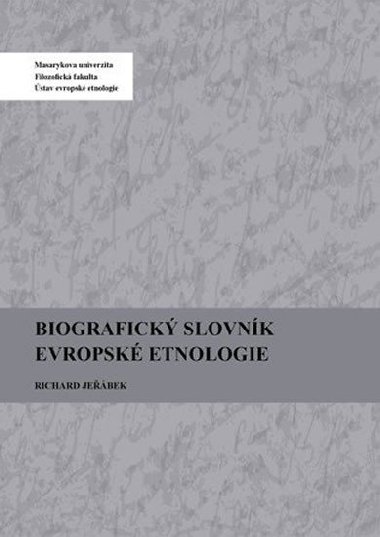 Biografick slovnk evropsk etnologie - Richard Jebek,kol.
