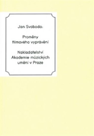 Proměny filmového vyprávění - Jan Svoboda