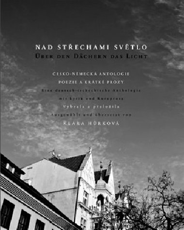 Nad stechami svtlo - ber den Dchern das Licht - kol.