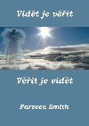 Vidt je vit, vit je vidt - Parveen Smith