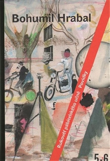 Rukov pbitelskho un - Bohumil Hrabal