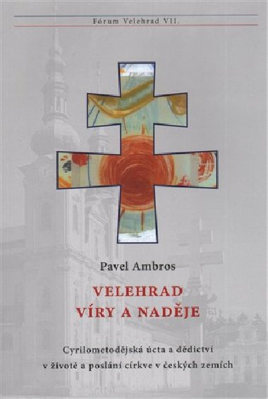 Velehrad vry a nadje - Pavel Ambros