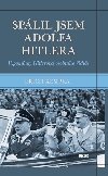 Splil jsem Adolfa Hitlera - Vzpomnky Hitlerova osobnho idie - Erich Kempka