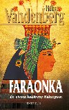 Faraonka - Ze ivota krlovny Hatepsut - Philipp Vandenberg