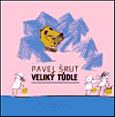 Veliký tůdle - Pavel Šrut