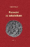 Putování za sokolníkem - Karla Erbová