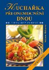 Kuchařka při onemocnění dnou - Růžena Milatová