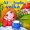 A j budu velk - Vlasta Barnkov; Vlasta Barnkov
