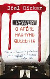 Pravda o afre Harryho Queberta - Jol Dicker