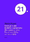 Vzestup a pd eskho kapitalismu - Ekonomick vvoj esk republiky od roku 1989 - Martin Myant