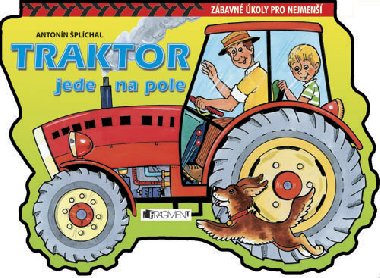 Traktor jede na pole - Antonín Šplíchal; Antonín Šplíchal