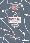 Slovo a text v historickm kontextu - Jaroslav David; Radek ech