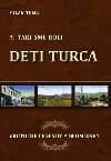 Deti turca aj tak sme boli - Milan Tuma