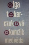 Okamik medvda - Olga Tokarczukov