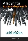 V labyrintu zpravodajskch slueb - Ji Rek