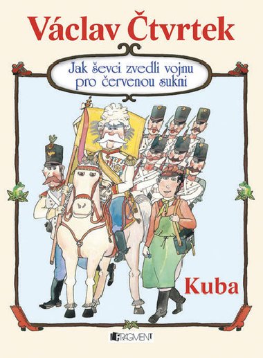 Jak evci zvedli vojnu pro ervenou sukni - Vclav tvrtek; Miloslav Jgr