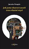 Jak jsme zkonstruovali svou vlastn mysl - Jaroslav Peregrin