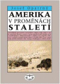 Amerika v promnch stalet - Josef Opatrn