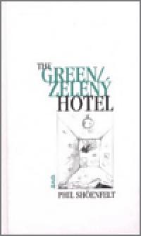 The green / zelený hotel - Shoenfelt Phil