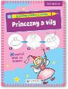 Kreslme snadno a rychle - Princezny a vly - Svojtka