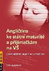 Anglitina ke sttn maturit a pijmakm na V - Srozumiteln, prakticky, pitaliv - Vladimra Lokov