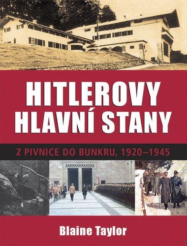Hitlerovy hlavn stany - Blaine Taylor