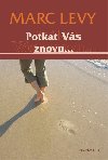 Potkat Vs znovu... - Marc Levy