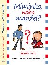 Miminko nebo manel? - Kerner Ian, Raykeil Heidi