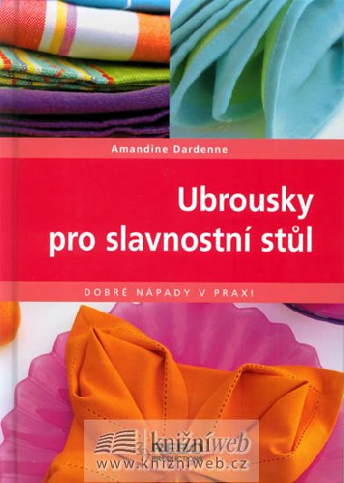 Ubrousky pro slavnostn stl - Amandine Dardenne