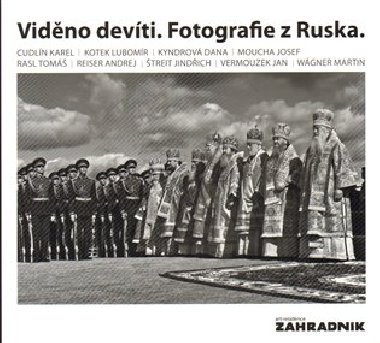 Vidno devti. Fotografie z Ruska - Karel Cudln,Lubomr Kotek,Dana Kyndrov,Josef Moucha,Jindich treit