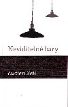 Neviditeln bary - Lucien Zell