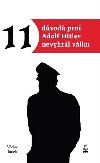 11 dvod pro Adolf Hitler nevyhrl vlku - Vclav Junek