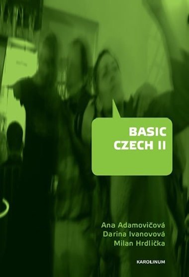 Basic Czech II - Ana Adamoviov,Milan Hrdlika,Darina Ivanovov