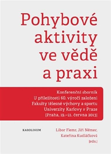 Pohybové aktivity ve vědě a praxi - Libor Flemr,kol.