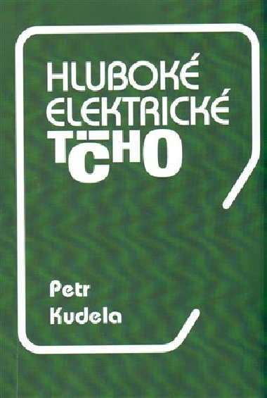 Hlubok elektrick ticho - Petr Kudela
