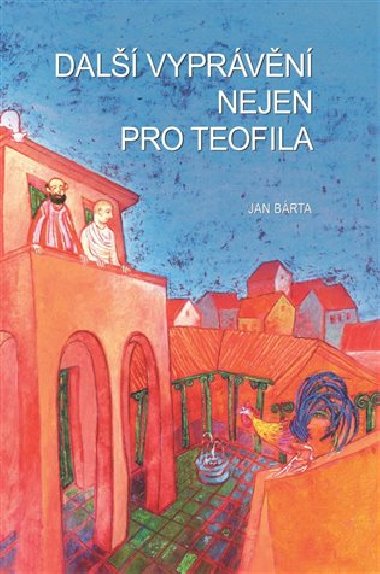 Dal vyprvn nejen pro Teofila - Jan Brta