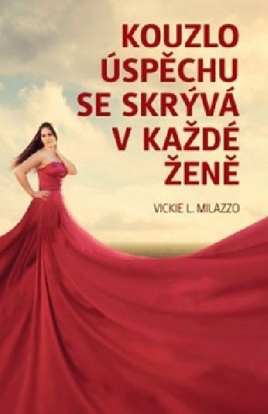 Kouzlo spchu se skrv v kad en - Vickie L. Milazzo