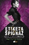 Etiketa a pion - kniha prvn - Carrigerov Gail