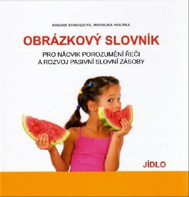 Obrzkov slovnk - Jdlo - Miroslava Hradsk,Romana Straussov
