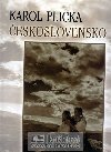 eskoslovensko - Karel Plicka; Karel Plicka
