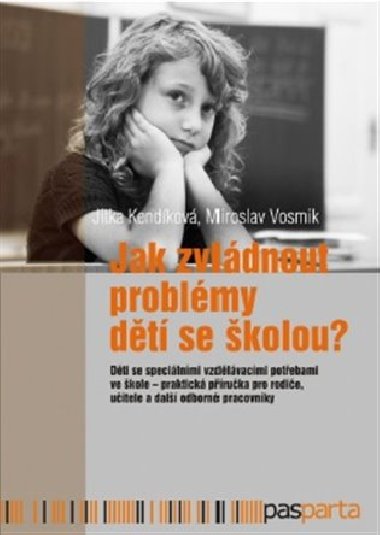 Jak zvldnout problmy dt se kolou? - Jitka Kendkov,Miroslav Vosmik