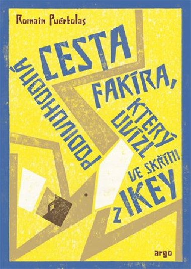 Podivuhodn cesta fakra, kter uvzl ve skni z IKEY - Romain Puertolas