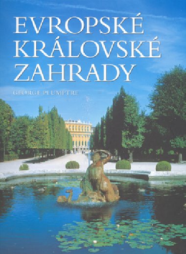 Evropsk krlovsk zahrady - George Plumptre