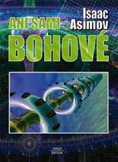 Ani sami bohov - Isaac Asimov