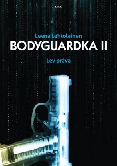 Bodyguardka II. Lv prva - Leena Lehtolainenov