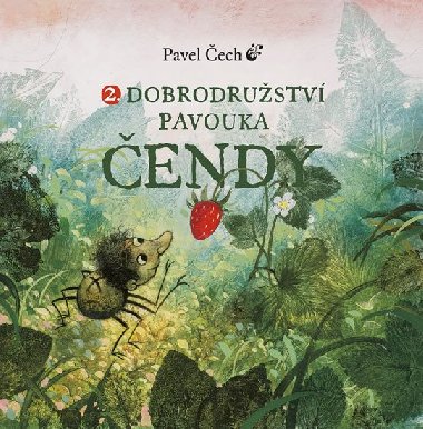 Dobrodružství pavouka Čendy 2. - Pavel Čech