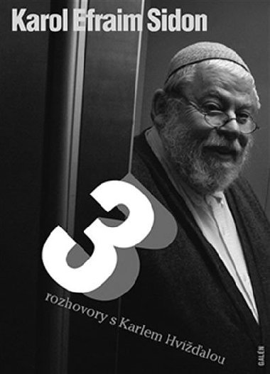 Ti rozhovory s Karlem Hvalou - Karol Efraim Sidon